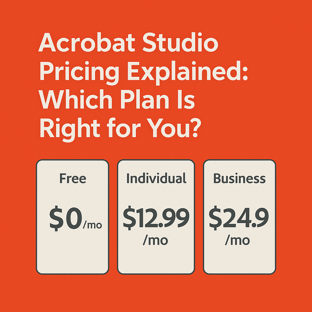 Acrobat Studio Pricing Explained: Which Plan Is Right for&nbsp;You?