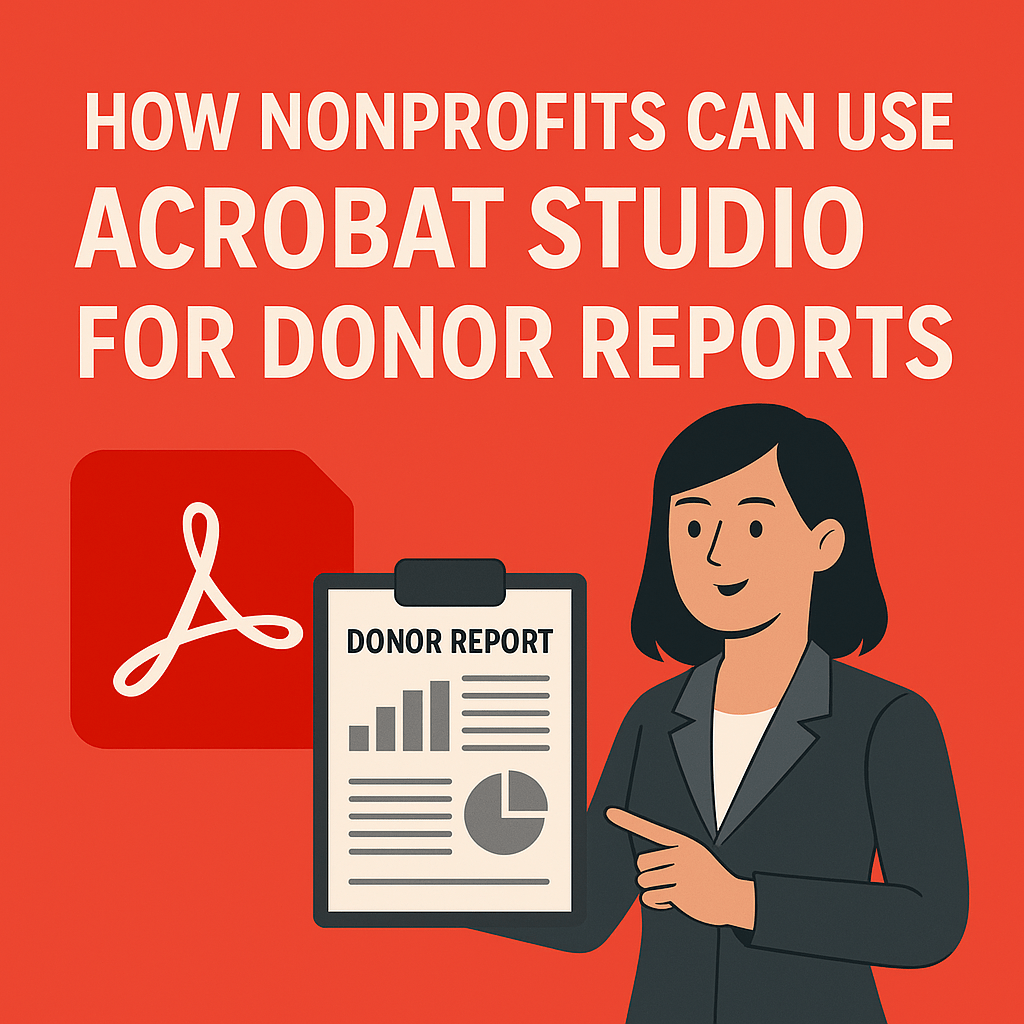 How Nonprofits Can Use Acrobat Studio for Donor&nbsp;Reports